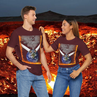 The World Is My Ashtray Front Design Unisex Short Sleeve Tee