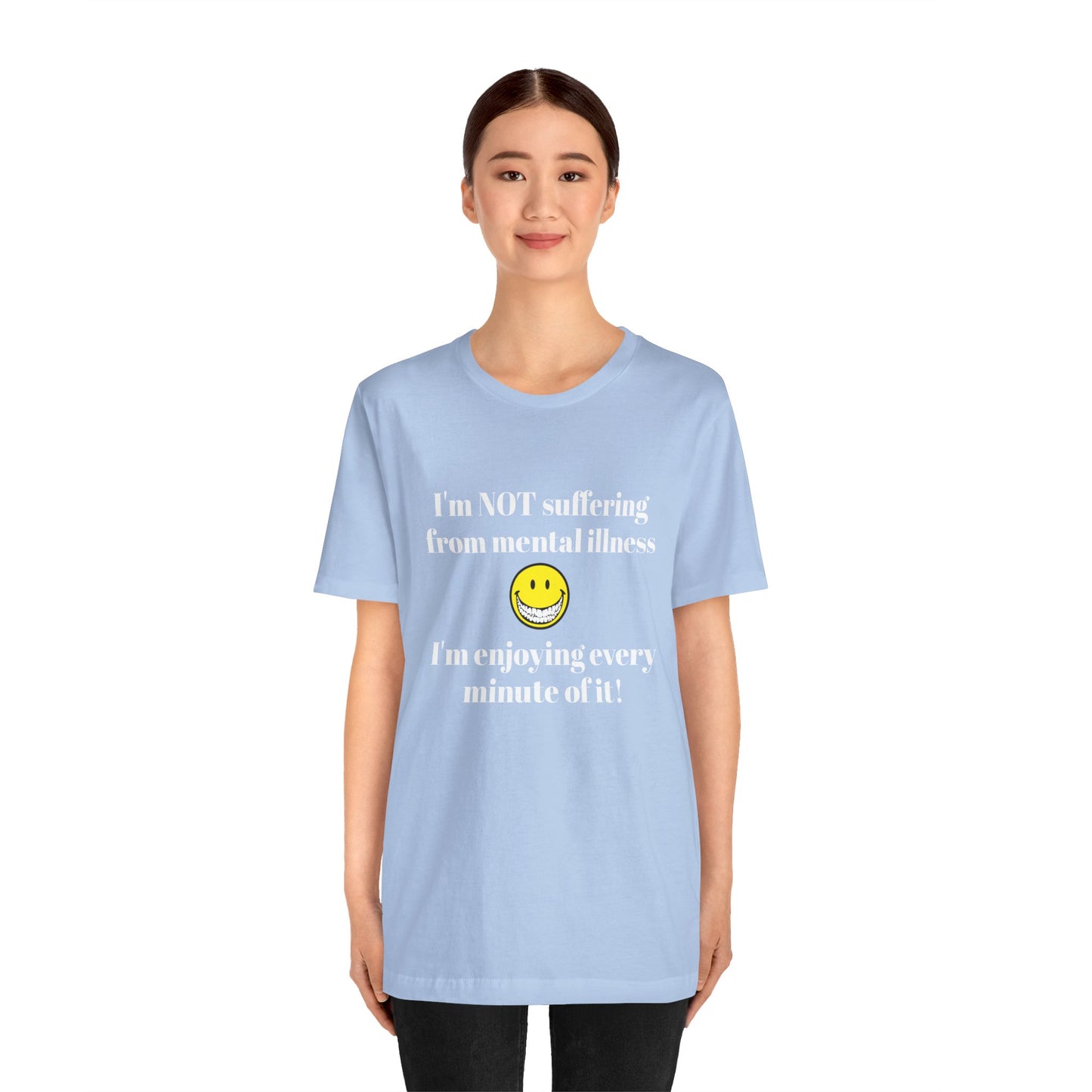 Mental Illness Unisex Short Sleeve Tee