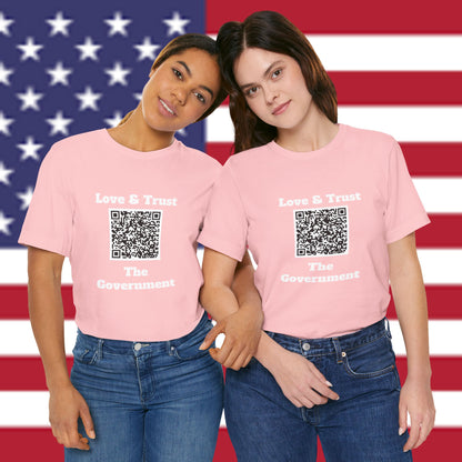 Love & Trust The Government Unisex Short Sleeve Tee