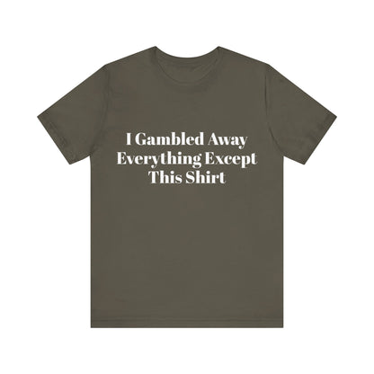 I Suck At Gambling Unisex Short Sleeve Tee