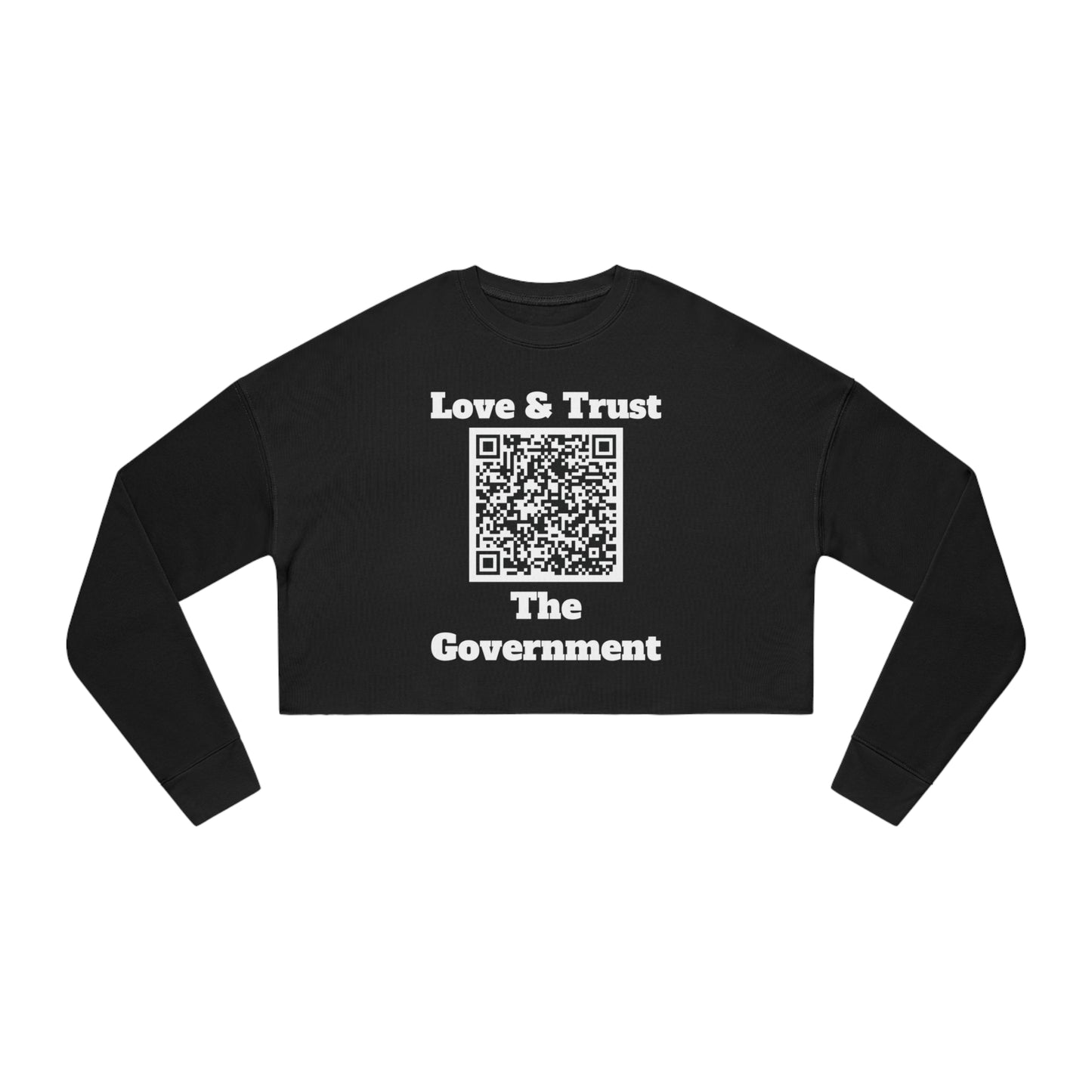 Love & Trust The Government Cropped Sweatshirt