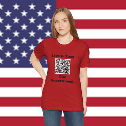 Love & Trust The Government Unisex Short Sleeve Tee