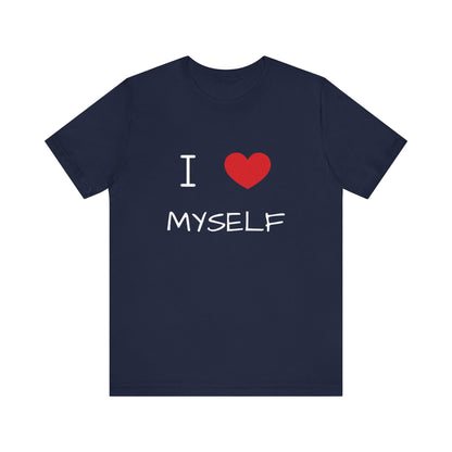 I love Myself Unisex Short Sleeve Tee