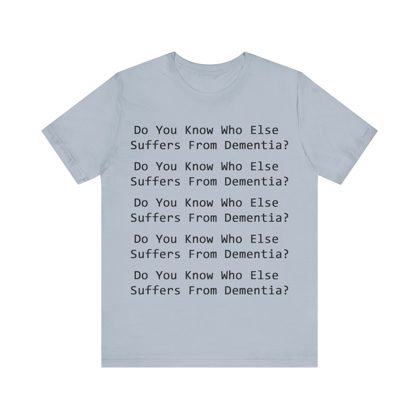 Dementia Unisex Short Sleeve Tee