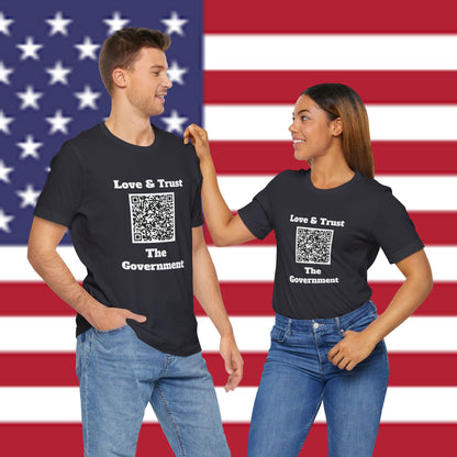 Love & Trust The Government Unisex Short Sleeve Tee