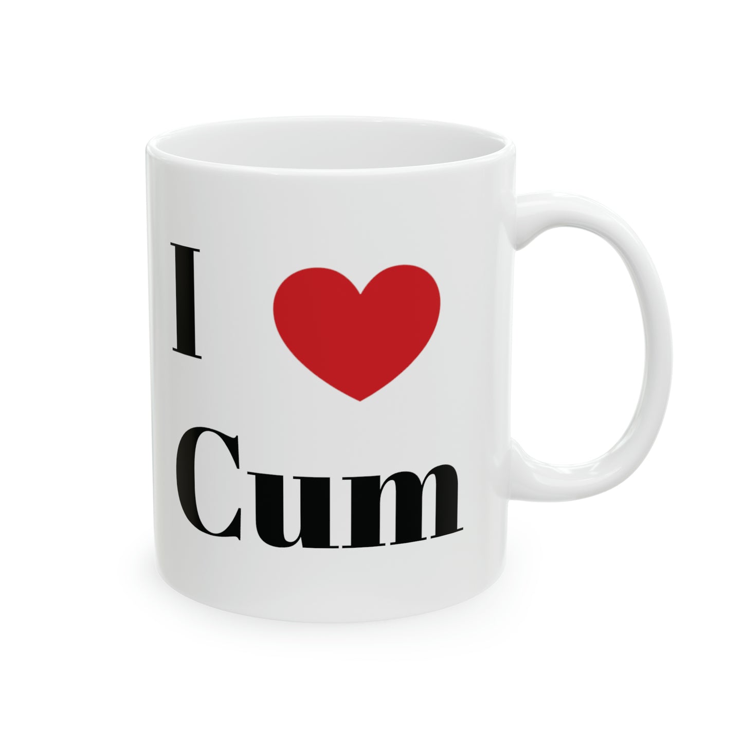 I Heart Cum Ceramic Mug, 11oz