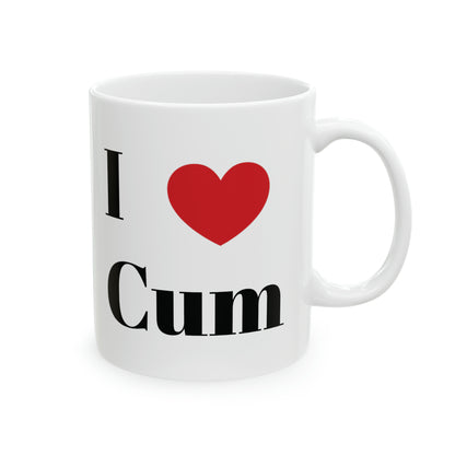 I Heart Cum Ceramic Mug, 11oz