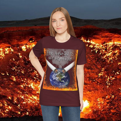 The World Is My Ashtray Front Design Unisex Short Sleeve Tee
