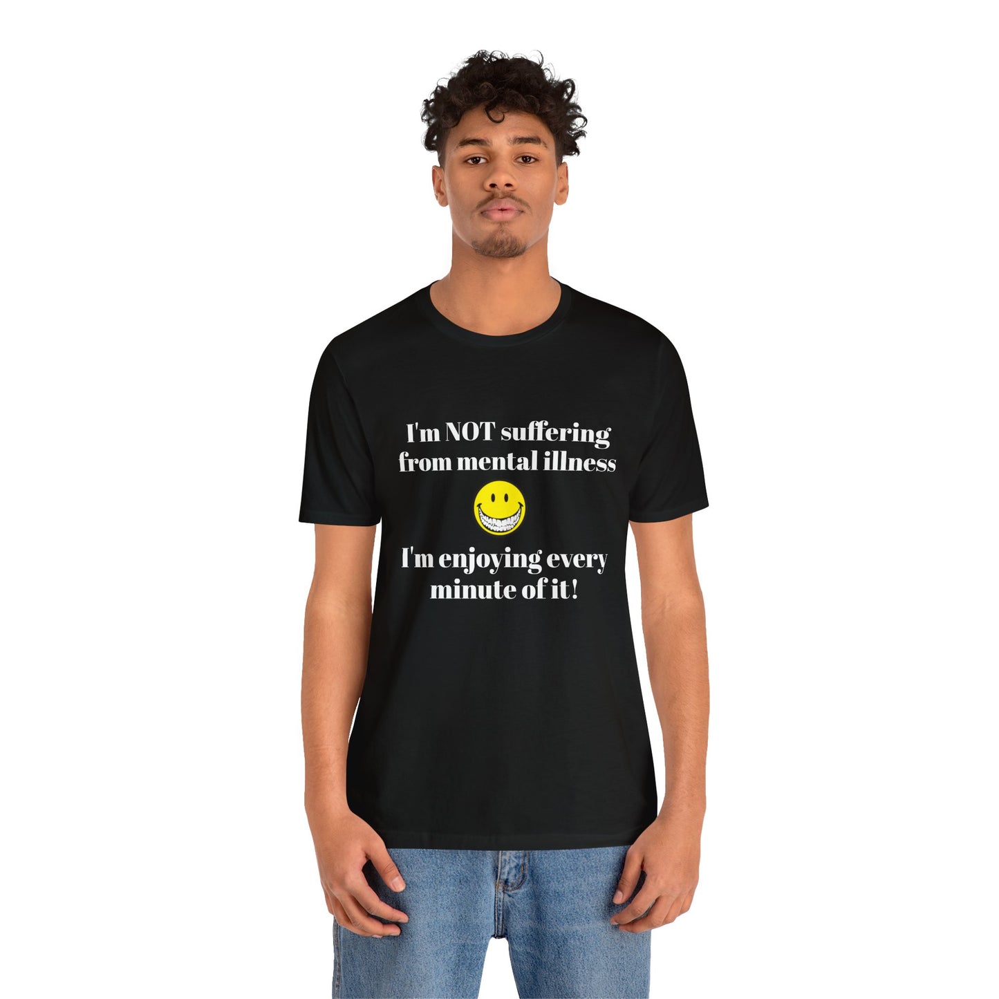 Mental Illness Unisex Short Sleeve Tee