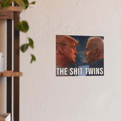 Shit Twins Satin and Archival Matte Posters