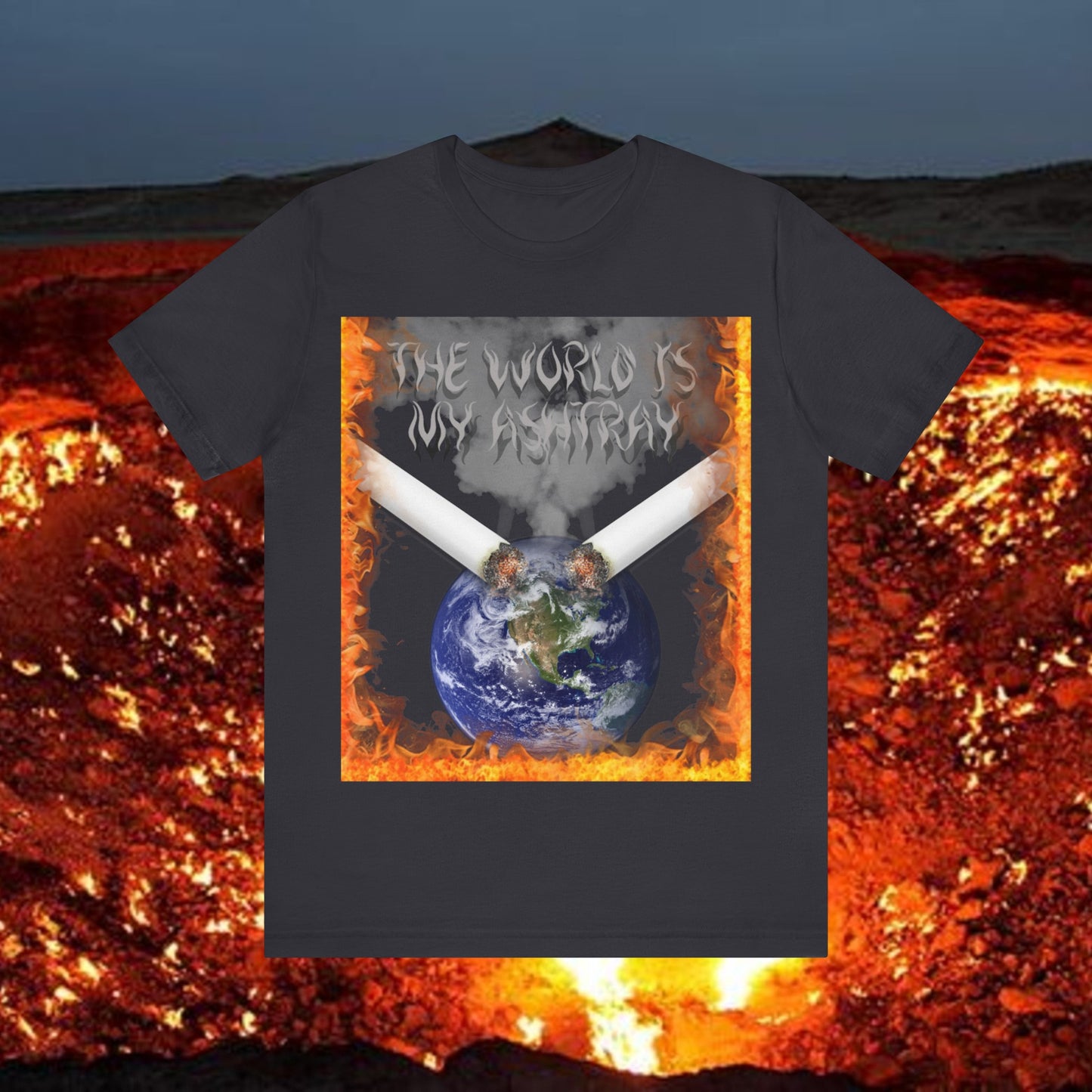 The World Is My Ashtray Front Design Unisex Short Sleeve Tee