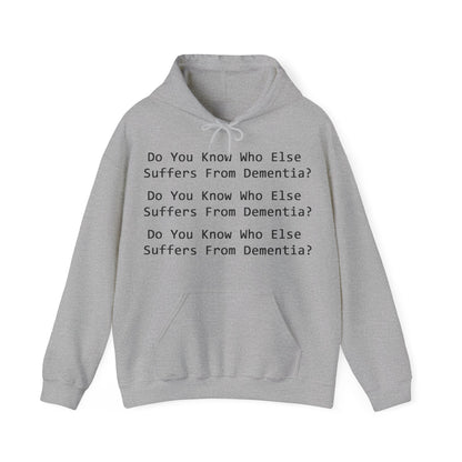 Dementia Unisex Hooded Sweatshirt