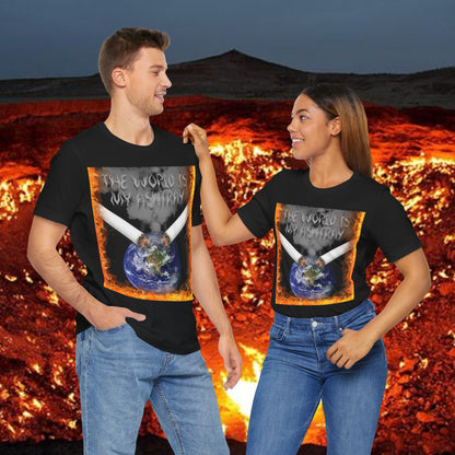 The World Is My Ashtray Front Design Unisex Short Sleeve Tee