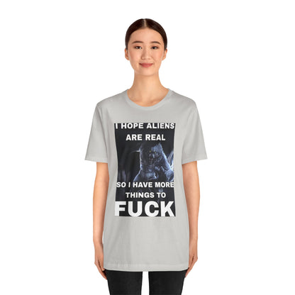 I Hope Aliens Are Real Unisex Short Sleeve Tee