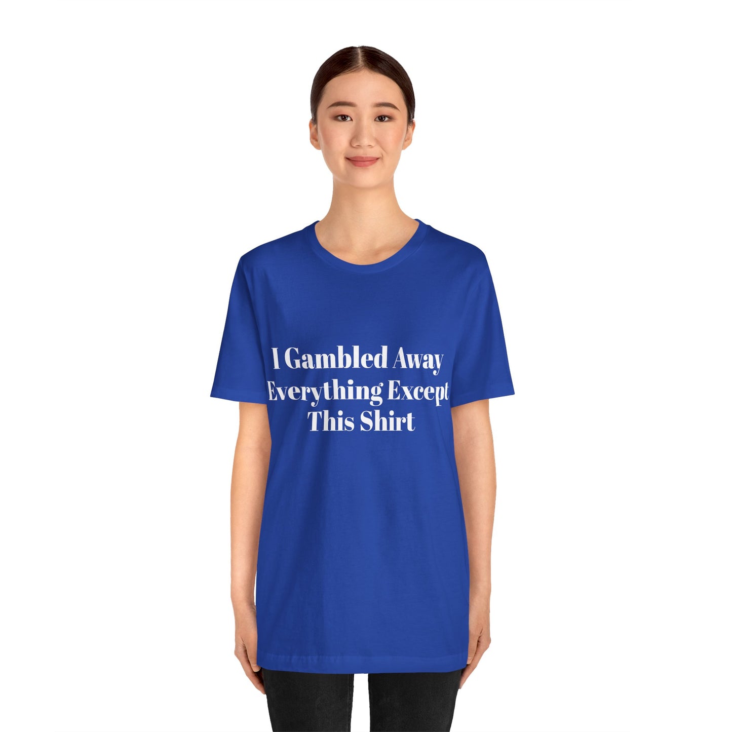 I Suck At Gambling Unisex Short Sleeve Tee