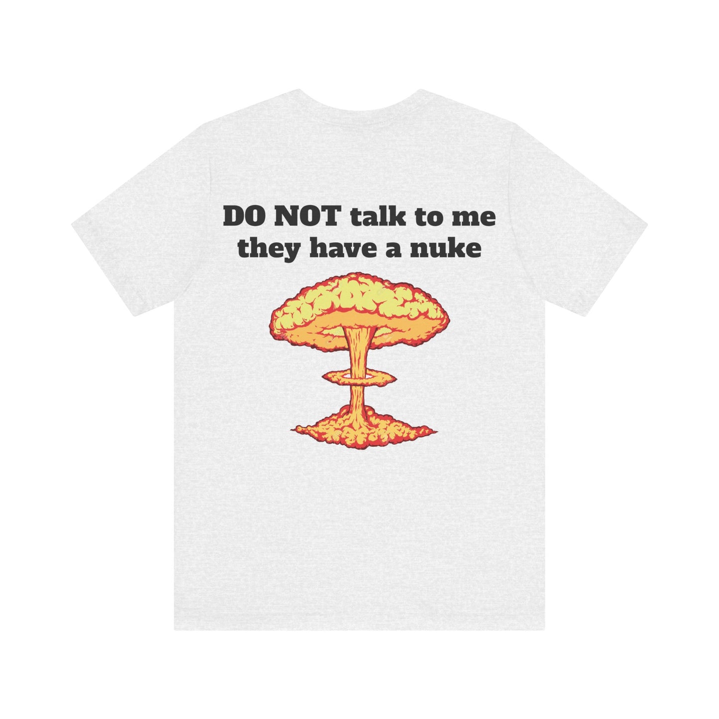 I Heart My Partner They Have Nukes Unisex Short Sleeve Tee