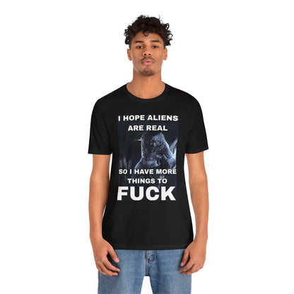 I Hope Aliens Are Real Unisex Short Sleeve Tee