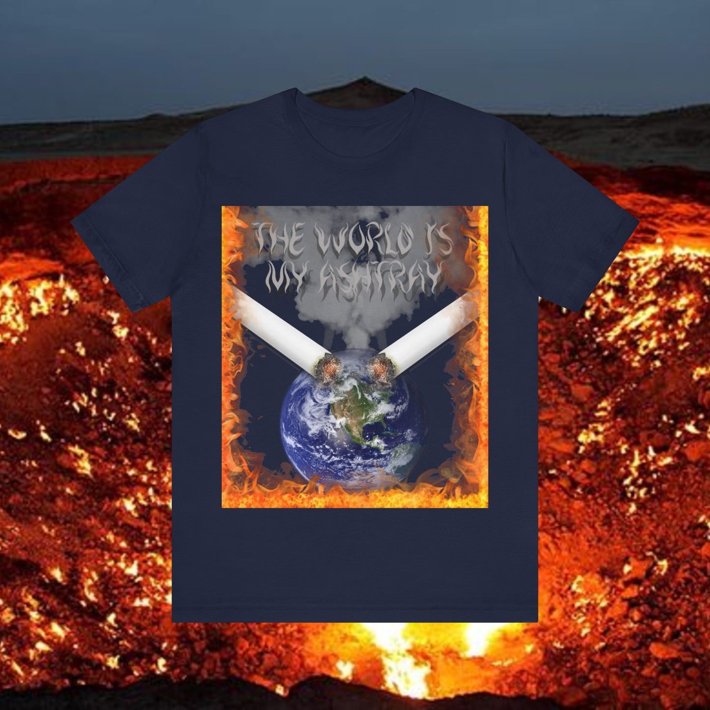 The World Is My Ashtray Front Design Unisex Short Sleeve Tee