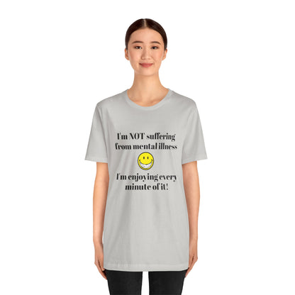 Mental Illness Unisex Short Sleeve Tee