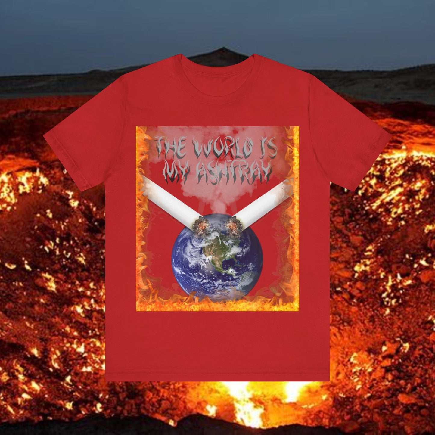 The World Is My Ashtray Front Design Unisex Short Sleeve Tee