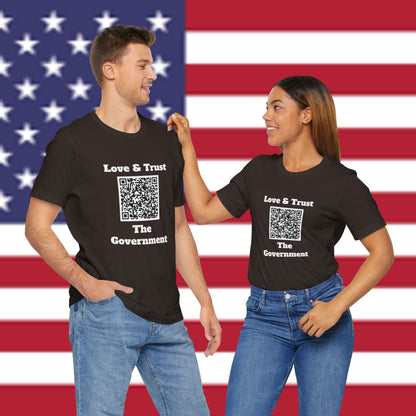 Love & Trust The Government Unisex Short Sleeve Tee