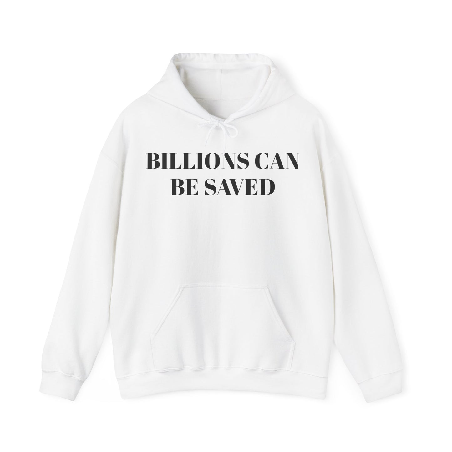 Billions Can Be Saved Corpo Unisex Hooded Sweatshirt