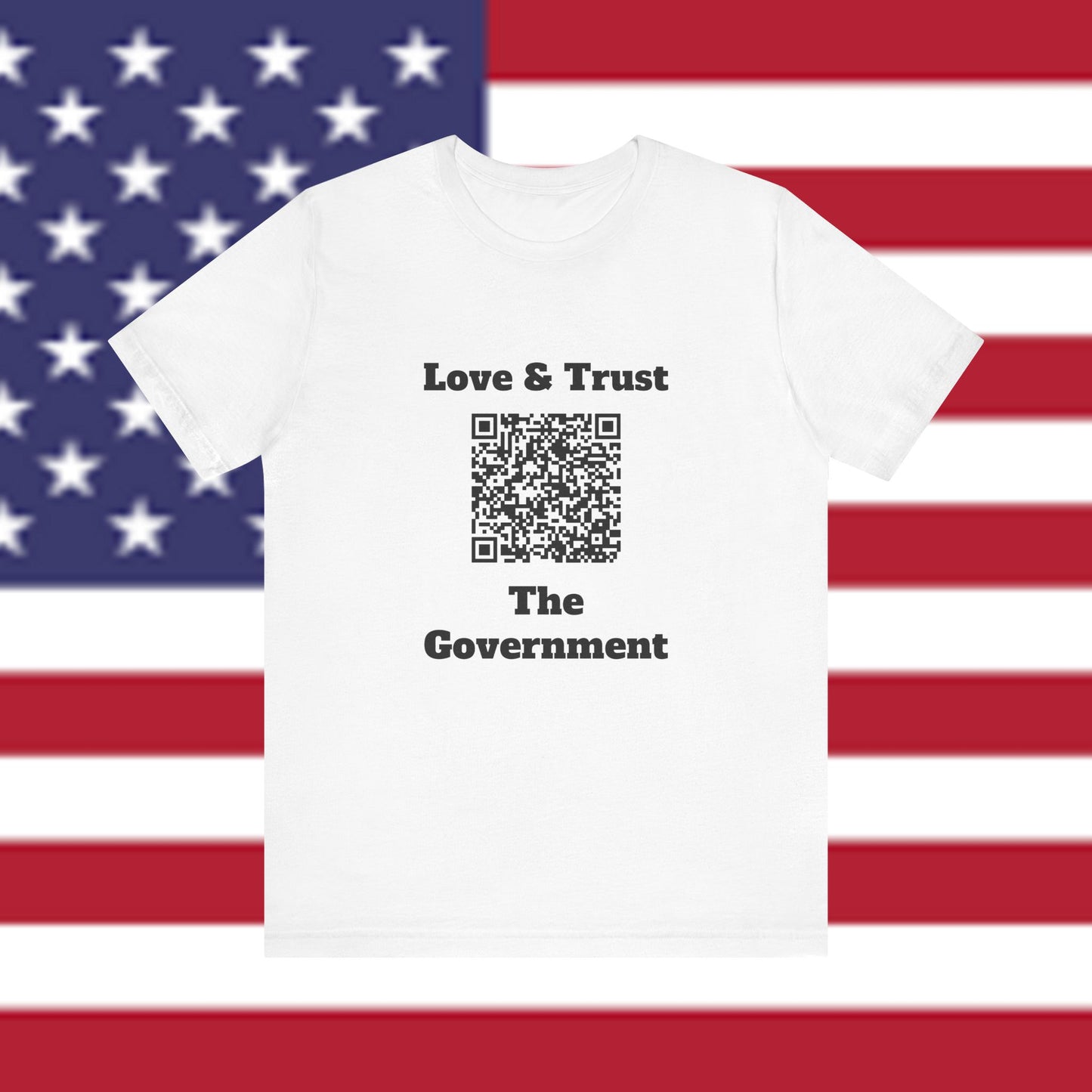 Love & Trust The Government Unisex Short Sleeve Tee