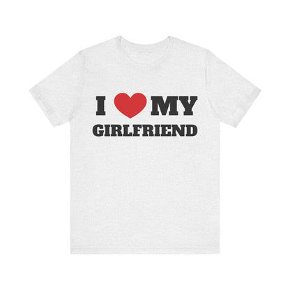 I Love My GF Unisex Short Sleeve Tee