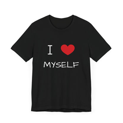 I love Myself Unisex Short Sleeve Tee