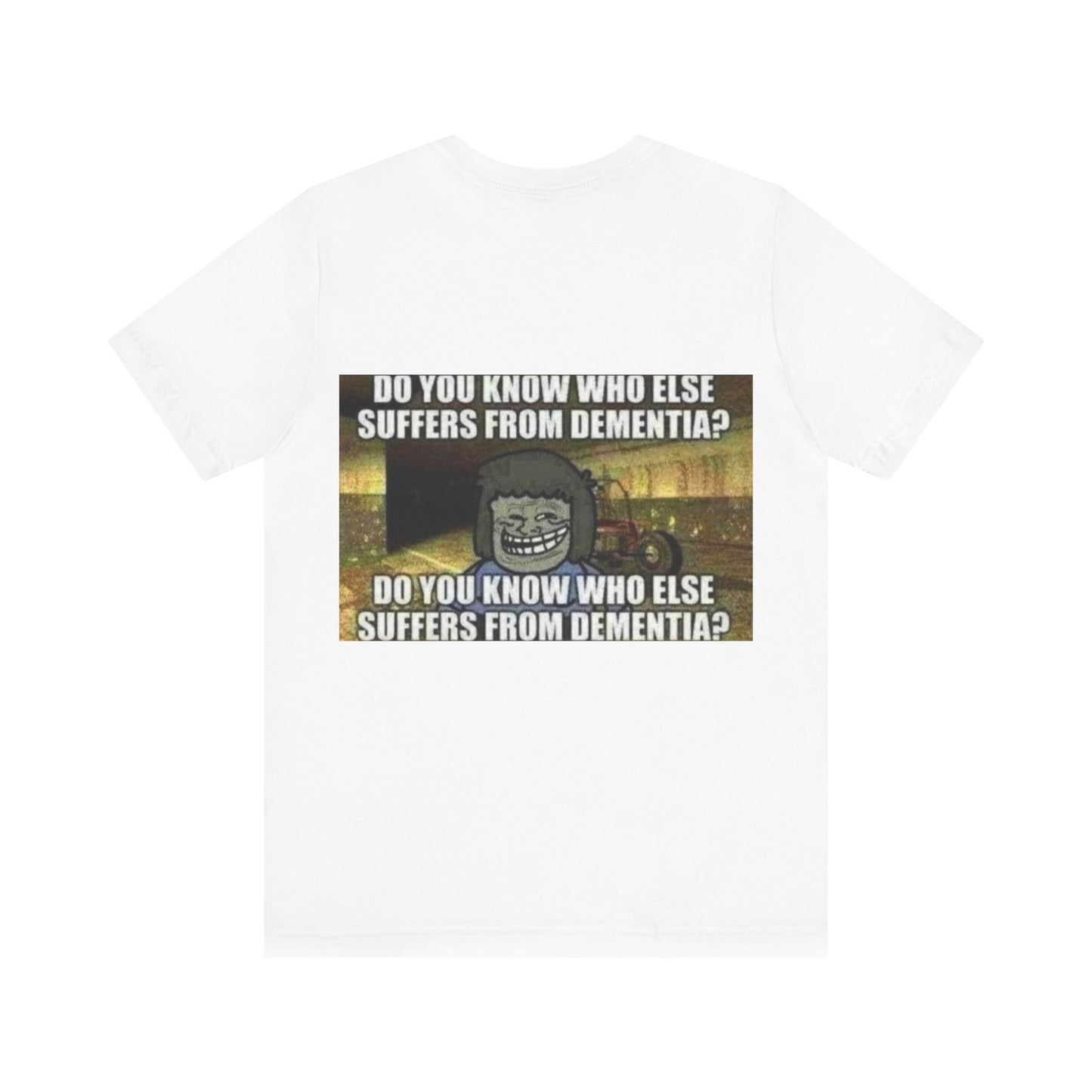 Dementia Unisex Short Sleeve Tee