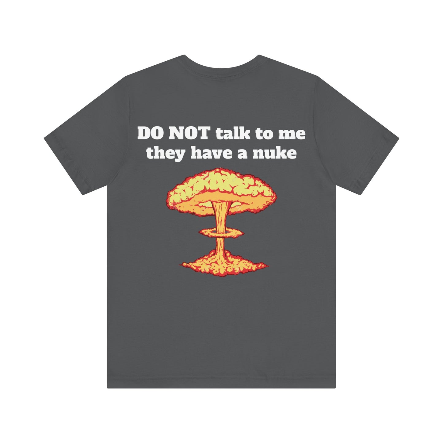 I Heart My Partner They Have Nukes Unisex Short Sleeve Tee