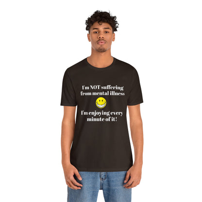 Mental Illness Unisex Short Sleeve Tee