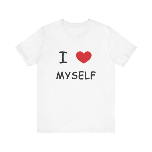 I love Myself Unisex Short Sleeve Tee