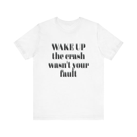 Wake Up Unisex Short Sleeve Tee