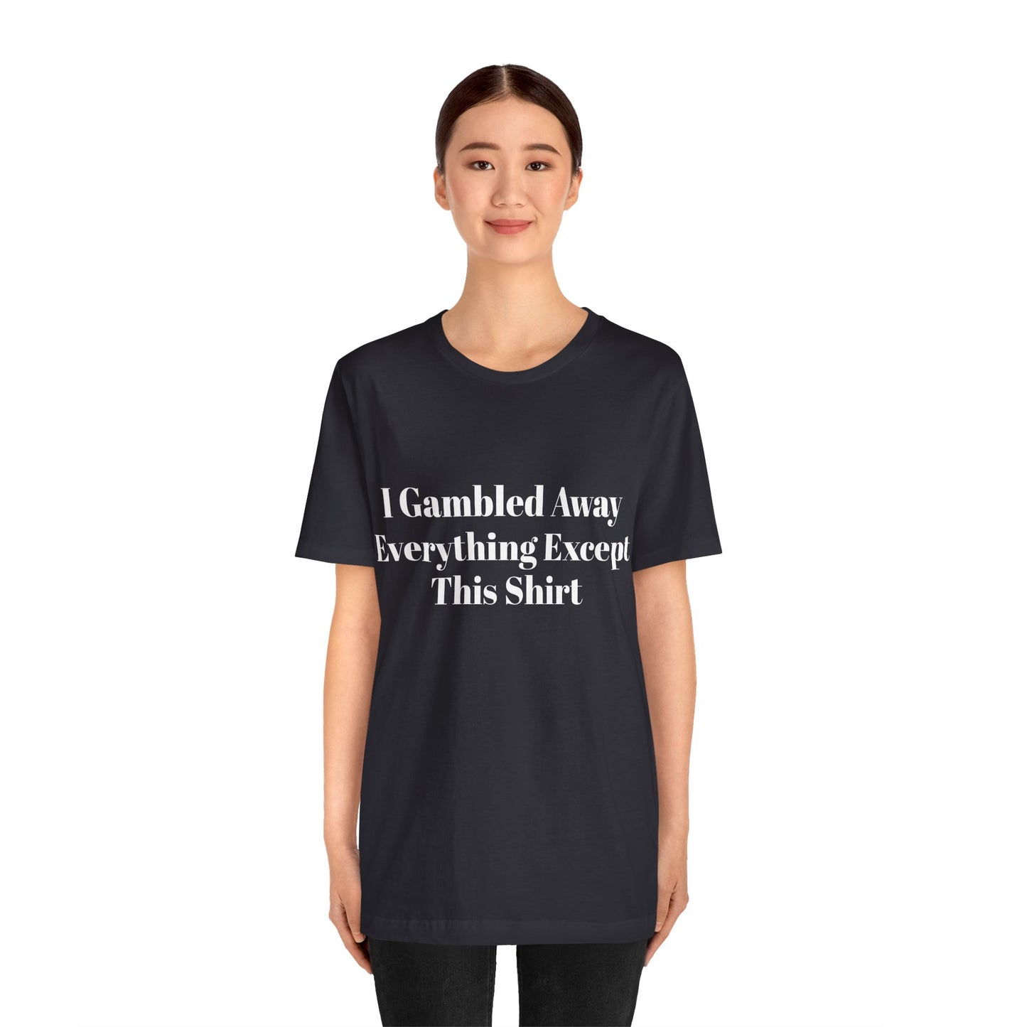 I Suck At Gambling Unisex Short Sleeve Tee