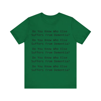Dementia Unisex Short Sleeve Tee