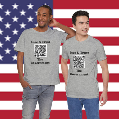 Love & Trust The Government Unisex Short Sleeve Tee