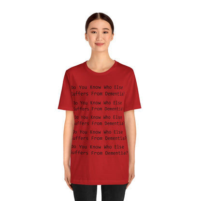 Dementia Unisex Short Sleeve Tee