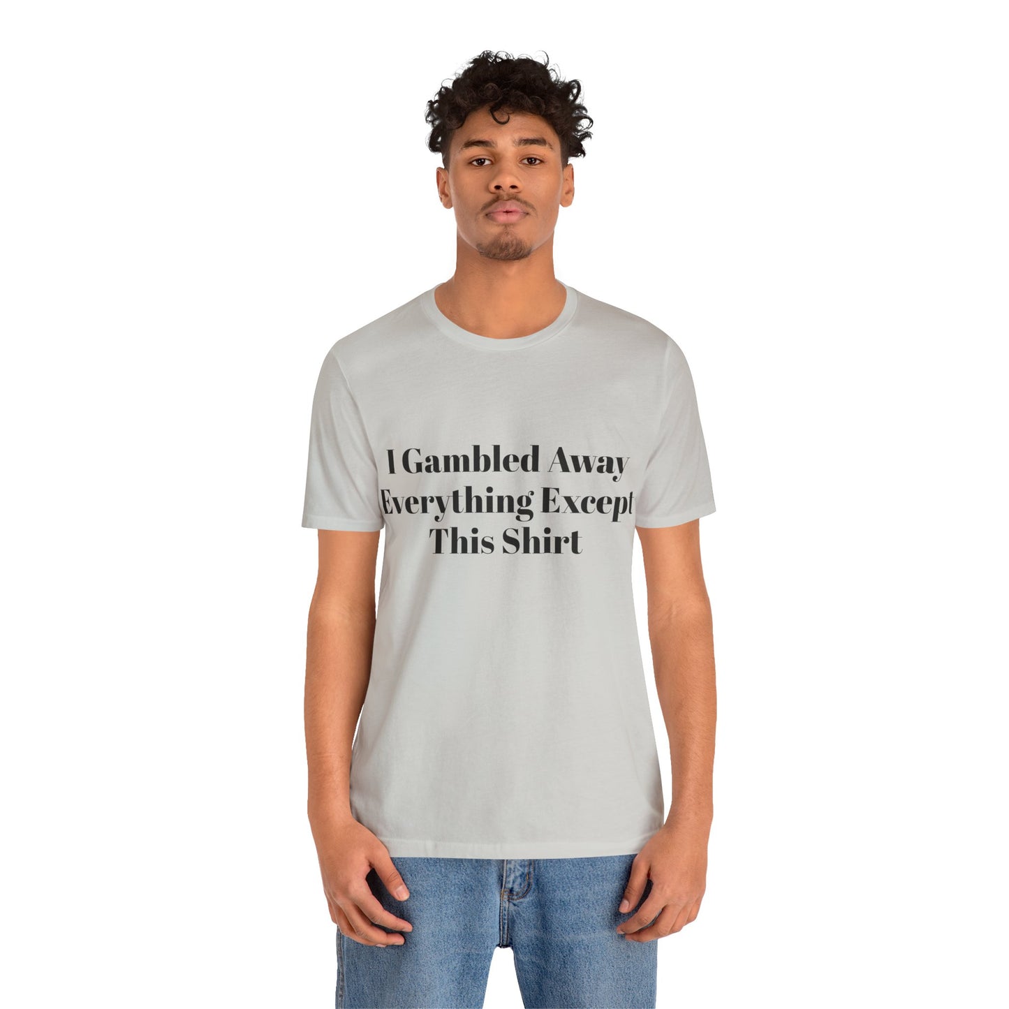 I Suck At Gambling Unisex Short Sleeve Tee