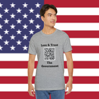 Love & Trust The Government Unisex Short Sleeve Tee