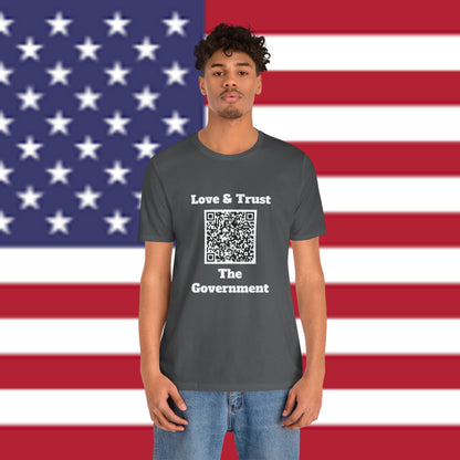 Love & Trust The Government Unisex Short Sleeve Tee
