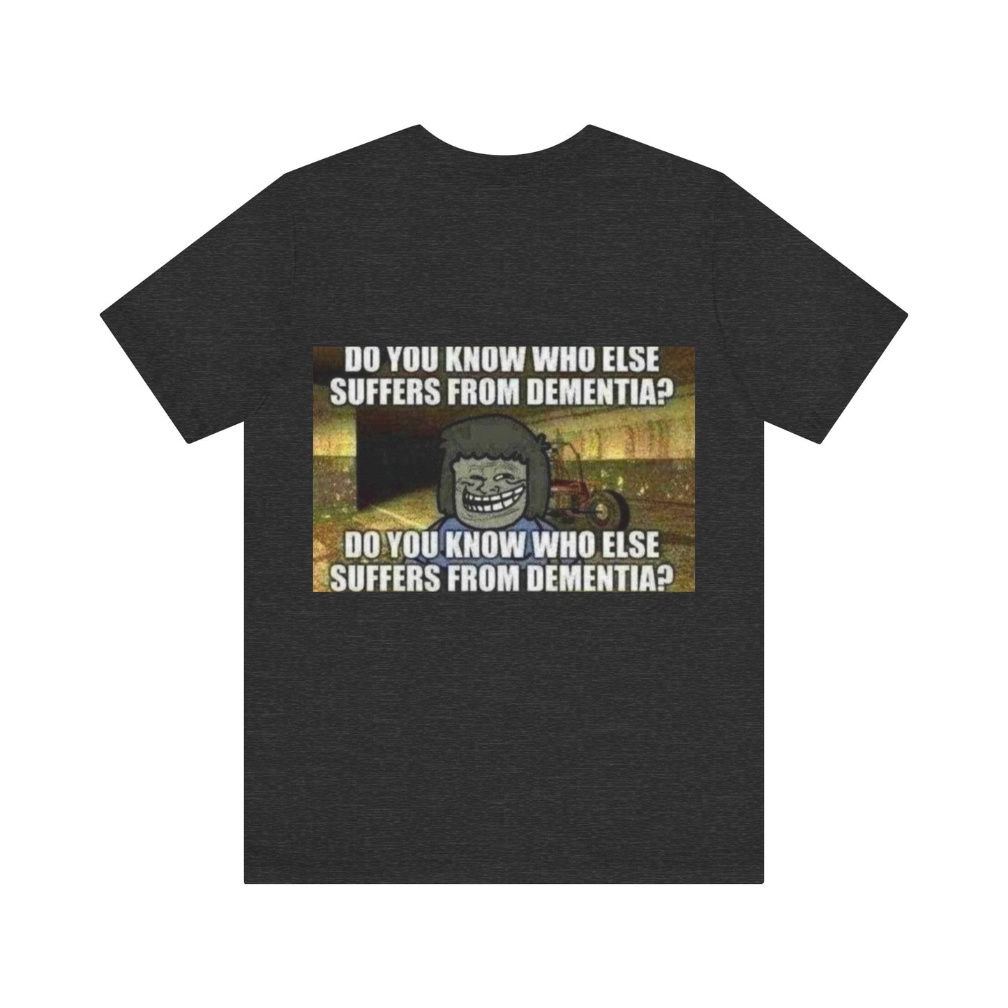 Dementia Unisex Short Sleeve Tee