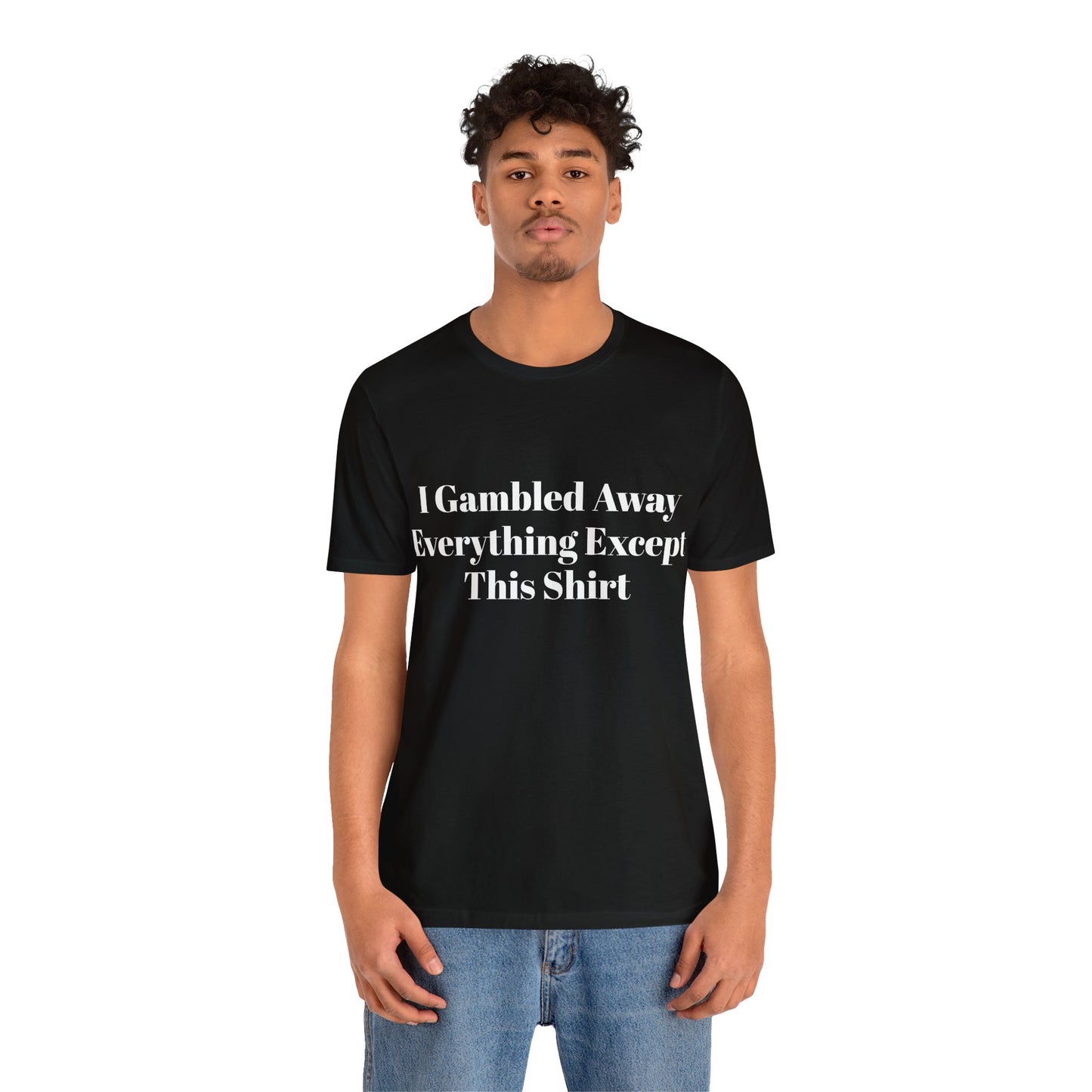 I Suck At Gambling Unisex Short Sleeve Tee