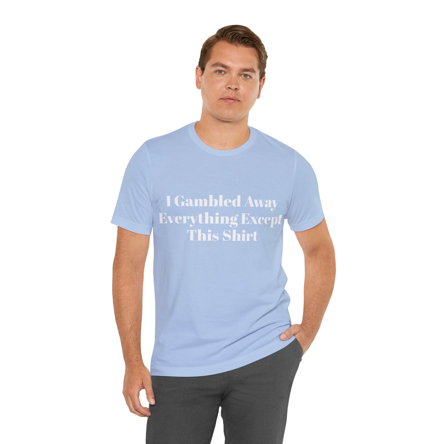 I Suck At Gambling Unisex Short Sleeve Tee