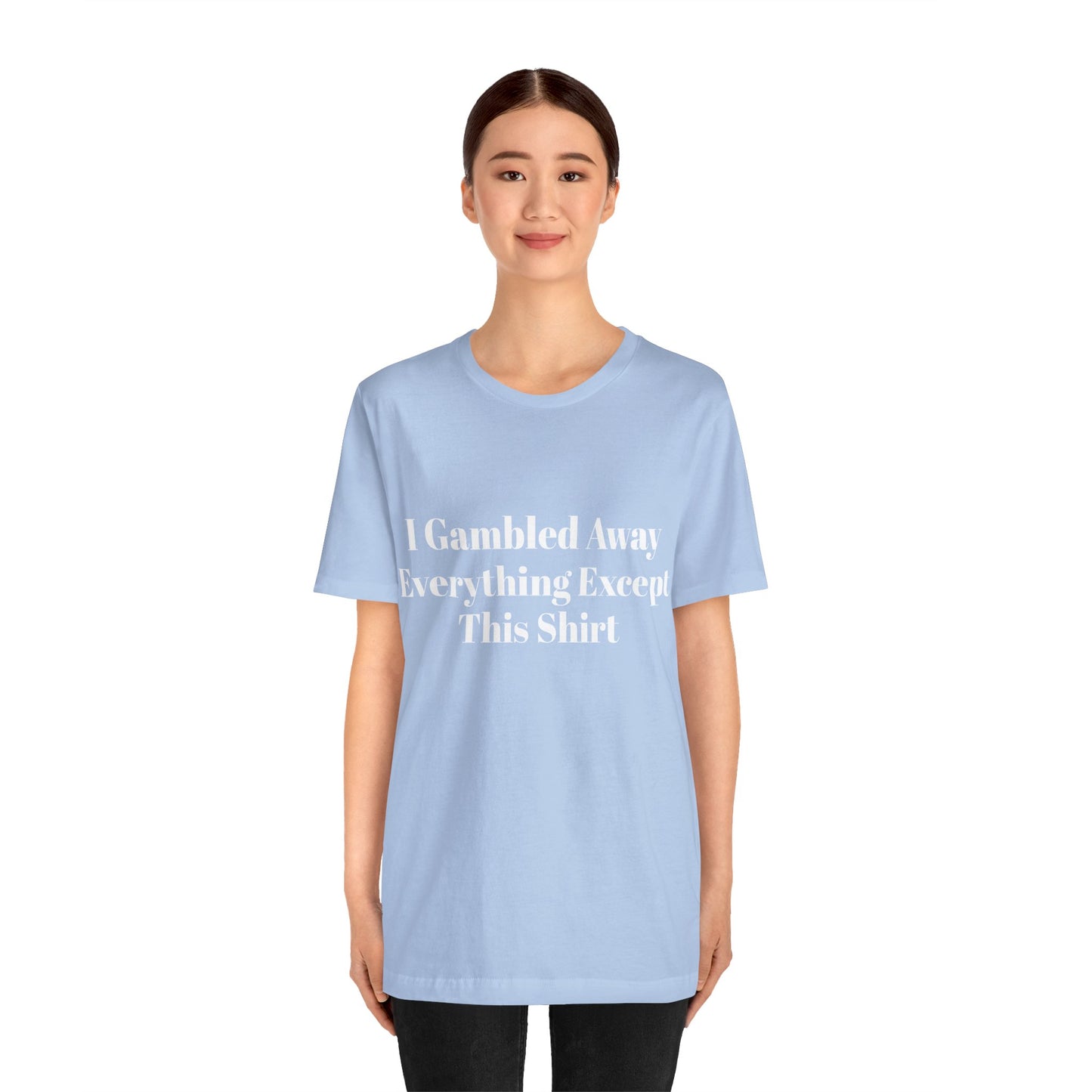 I Suck At Gambling Unisex Short Sleeve Tee